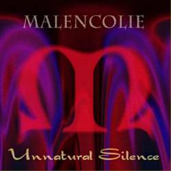 Malencolie : Unnatural Silence
